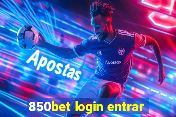 850bet login entrar